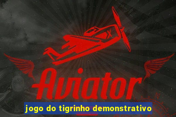 jogo do tigrinho demonstrativo